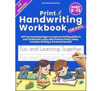 Print handwriting workbook for kids: 145 Fun Amazing Pages to Improve Writing Skills in Just 15 Minutes a Day with Science Facts,Jokes, Creative Writing & Personal Growth