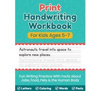 Print Handwriting Workbook for Kids Ages 5-7: Engaging Writing Practice With Themed Facts About Jobs, Foods, Pets, and the Human Body