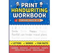 Print Handwriting Workbook for Kids Ages 8-12: Improve Penmanship with Letters, Words, and Sentences: Build Neat Handwriting and Confidence | Includes Fun Facts and Writing Activities
