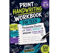Print Handwriting Workbook for Teen Boys: Penmanship Practice with Jokes, Riddles & Amazing STEM Facts for Ages 12-16
