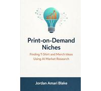 Print-on-Demand Niches: Finding T-Shirt and Merch Ideas Using AI Market Research