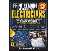 PRINT READING HANDBOOK FOR ELECTRICIANS 2026: A Complete Visual Guide to Blueprints, Schematics, Wiring Diagrams, and Electrical Symbols for Apprentices and Journeymen