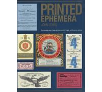 Printed Ephemera: The Changing Uses of Type and Letterforms in English and American Printing by John Noel Claude Lewis (1990-12-02)