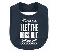 Printera It was me I let the dogs Statement Baby Babero, azul marino, Talla