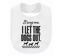 Printera It was me I let the dogs Statement Baby Babero, Blanco, Talla