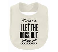 Printera It was me I let the dogs Statement Baby Babero, naturaleza, Talla