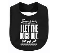 Printera It was me I let the dogs Statement Baby Babero, Negro , Talla