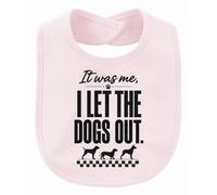 Printera It was me I let the dogs Statement Baby Babero, Rosa., Talla única