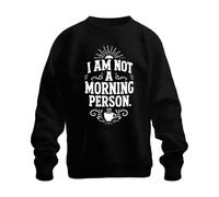 Printera Sudadera con texto "I Am Not A Morning Person Café, Negro , S
