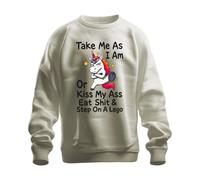 Printera Take Me As I Am Or Kiss My Ass Unicornio Sudadera, naturaleza, XL