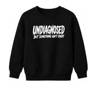 Printera Undiagnosed But Something Ain't - Sudadera infantil | Sarcasmo Neurodiversidad TDAH Sarcastic Salud Mental Autodesprecio Diario Psicología Locura Amigos