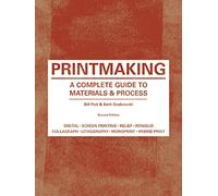 Printmaking: a complete guide to materials & processes