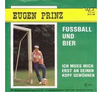 PRINZ, Eugen - Fussball und Bier / Ich muss mich erst an deinen Kopf gewöhnen / LB 21485