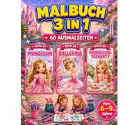 Prinzessin, Ballerina & Prinzessin-Teeparty Malbuch für Mädchen 6-9 Jahre: 3-in-1-Malbuch mit 60 süßen, einseitig gedruckten Ausmalbildern für Kinder (Smash Kids 3-in-1 Malbuch Kollektion)