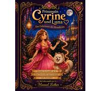 Prinzessin Cyrine und Luna: Das Geheimnis des Mondlichts