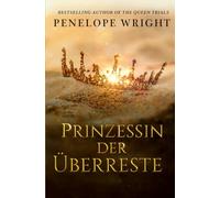 Prinzessin der Überreste: 1 (Die Scavenger-Prinzessin)