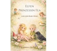 Prinzessin Fea: Und Nero, der fliegende Rabe