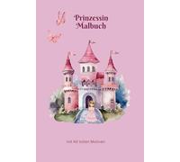 Prinzessin Malbuch: ab 3 Jahre