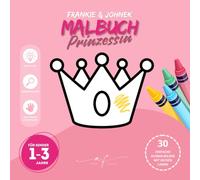 Prinzessin Malbuch für Kinder ab 1-3 Jahren | Große und einfache Illustrationen für Kinder im Alter von 1, 2, 3 Jahren: 30 einfache Ausmalbilder mit ... [DE] (Malbuch 1-3 Jahre - Frankie & Johnek)
