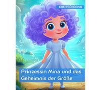 Prinzessin Mina und das Geheimnis der Größe