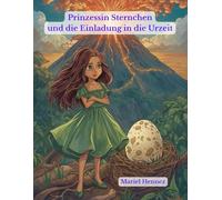 Prinzessin Sternchen und die Einladung in die Urzeit