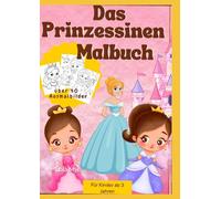 Prinzessinen Malbuch für Kinder: Über 40 verschiedene Ausmalseiten mit Prinzessinen. Wunderschöne Figuren für Kinder