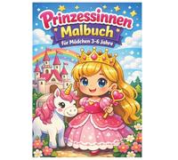 Prinzessinen Malbuch für Mädchen 3-6 Jahre: Einfaches Ausmalbuch mit süßen Prinzessinnen | Große Motive & dicke Linien
