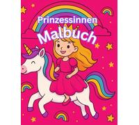 Prinzessinen Malbuch: Malbuch für Kinder ab 3Jahren
