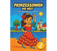 Prinzessinnen der Welt: Ein Malbuch für Kinder mit 12 echten Prinzessinnen aus verschiedenen Ländern - Kreativ die Welt entdecken von England bis Thailand (ARTALANTA Classic)
