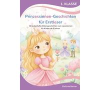 Prinzessinnen-Geschichten für Erstleser - Silbenbuch 1. Klasse: 16 zauberhafte Silbengeschichten zum Lesenlernen für Kinder ab 6 Jahren (Erstlesegeschichten 1. Klasse)