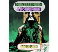 Prinzessinnen & Königinnen Malbuch: Farbung Seiten Von Multikulturellen Königlichen Frauen Kaiserin Palast Mittelalter Königreich Kaiserlich Burg ... Stressabbau | Für Kinder Erwachsene