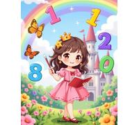 Prinzessinnen lernen Zahlen | Zahlen Malbuch für Kinder ab 3 Jahren: Spielerisch Zahlen lernen & Ausmalspaß für Mädchen