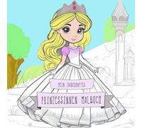 Prinzessinnen Malbuch: 50 tolle Malvorlagen für Kinder ab 5 Jahren - Geschenkidee zum Geburtstag - blanko zum Ausmalen mit Motiven Prinzessin, ... benennen / quadratisch 22x22 cm