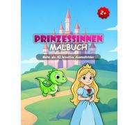 Prinzessinnen Malbuch: Mehr als 40 kreative Ausmalbilder für Kinder ab 2 Jahren