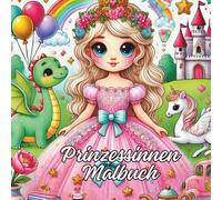 Prinzessinnen Malbuch - Über 70 zauberhafte Motive zum Ausmalen: Magisches Ausmalbuch für Kinder & Erwachsene | Wunderschöne Prinzessinnen, Schlösser, ... Märchenszenen | Kreativ entspannen & träumen