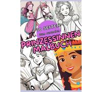 Prinzessinnen Malbuch: zauberhaftes Malbuch mit 30 Seiten Ausmalbildern für Kinder