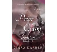 Prior Claim: A Dark MXM Second Chance Romance (Sanctum)