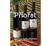 Priorat: Vinhos pelo Mundo (Wines of the World: Spain)