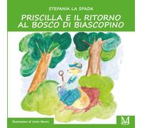 Priscilla e il ritorno al bosco di Biancospino
