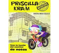 Priscilla Kraim 6. Tras la huella del escritor de notas