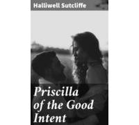 Priscilla Of The Good Intent (ebook)