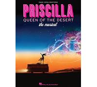 Priscilla queen of the desert chant: The Musical Vocal Selections