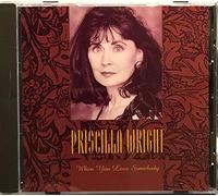 Priscilla Wright - When You Love Somebody