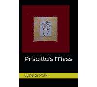 Priscilla's Mess (Wassup with Priscilla)