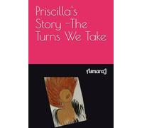 Priscilla's Story -The Turns We Take (Wassup with Priscilla)