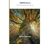 Priscillia: A Story of Teaching, Partnership and Faith (Biblical Portraits)