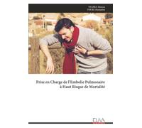 Prise en Charge de l’Embolie Pulmonaire à Haut Risque de Mortalité