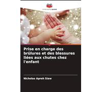 Prise en charge des brûlures et des blessures liées aux chutes chez l'enfant