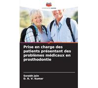 Prise en charge des patients présentant des problèmes médicaux en prosthodontie