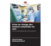 Prise en charge des tumeurs phyllodes du sein: Prise en charge adéquate des tumeurs phyllodes